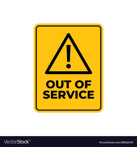 Warning out service sign Royalty Free Vector Image