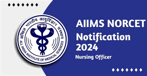 Aiims Norcet 2024 Notification Apply Online For Nursing Officer