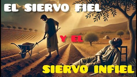 Par Bola Del Siervo Fiel Y El Infiel Historias B Blicas Youtube