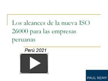 PPT Los Alcances De La Nueva ISO 26000 Para Las Empresas Peruanas