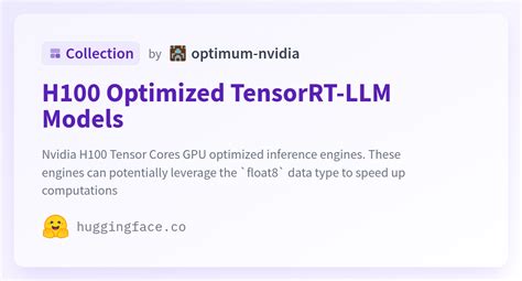 H Optimized Tensorrt Llm Models A Optimum Nvidia Collection