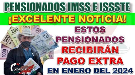 Estos Pensionados Y Jubilados Del Imss O Issste Recibir N Un Pago