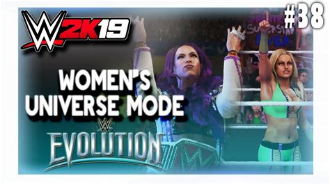 Wwe 2k19 Womens Universe Mode 38 Evolution Ppv Ps4 Youtube