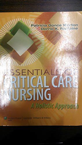 Essentials Of Critical Care Nursing A Holistic Approach Patricia