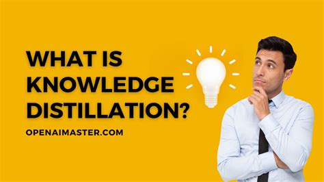 What Is Knowledge Distillation Open Ai Master