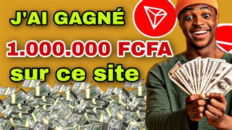 J AI GAGNÉ 1 000 000 FCFA SUR CE SITE RETRAIT EN DIRECT TRON GRATUIT