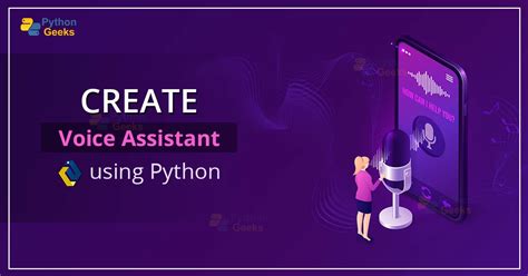 Create Voice Assistant Using Python Python Geeks