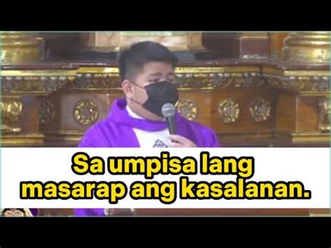 Sa Umpisa Lang Masarap Ang Kasalanan Nasa Huli Ang Pagsisisi Homily