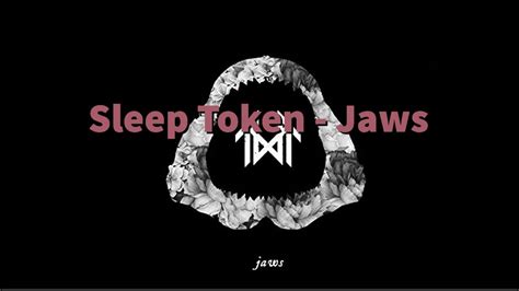 Sleep Token Jaws Lyrics Youtube