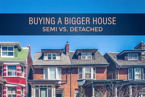 Detached Vs Semi Detached: What's The Better Move-Up Home?