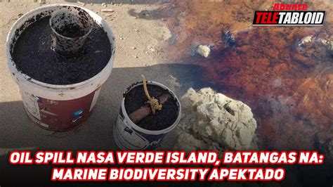 Oil Spill Nasa Verde Island Batangas Na Marine Biodiversity Apektado