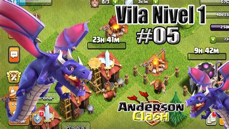 Clash Of Clans Vila Com Defesas Nível 1 05 Liberei O Dragão Youtube