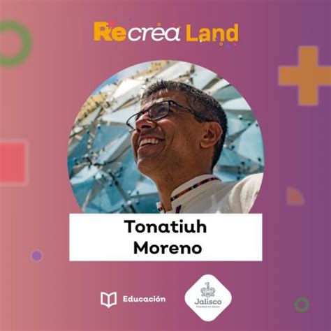 Tonatiuh Moreno Speakers Recrea Land Digital 2021