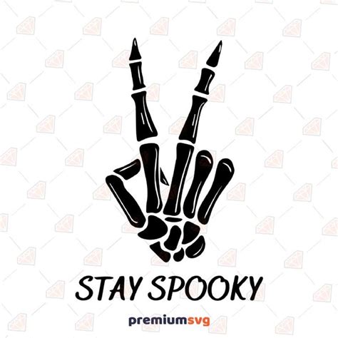 Stay Spooky Svg With Skeleton Hand Peace Sign Halloween Svg Cricut