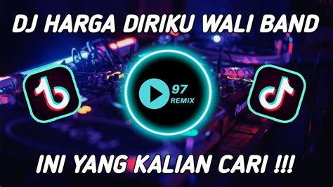 Dj Harga Diriku Bila Kamu Tak Lagi Denganku Wali Band Remix Viral