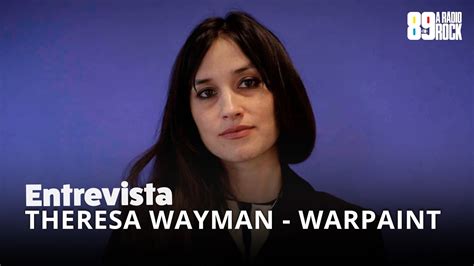 Theresa Wayman Warpaint Entrevista Youtube