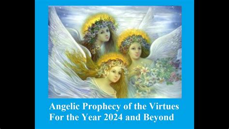 Angelic Prophecy Of The Virtues For The Year 2024 And Beyond YouTube