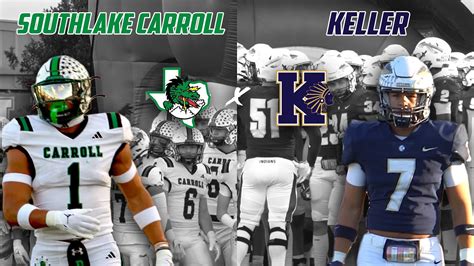 DFW BLUE BLOOD MATCH UP Southlake Carroll Vs Keller Texas High School