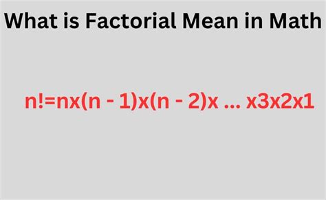 What Is Factorial Mean In Math