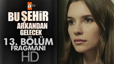 Bu Ehir Arkandan Gelecek B L M Fragman Fragman Beyazperde