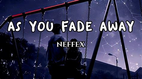 Neffex As You Fade Away Lyrics Youtube