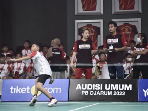 Audisi Umum Pb Djarum Mulai Memasuki Fase Yang Sangat Penting