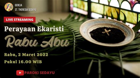 Perayaan Ekaristi Rabu Abu Rabu 2 Maret 2022 Pkl 16 00 WIB YouTube