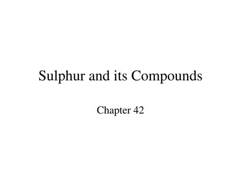 PPT - Sulphur and its Compounds PowerPoint Presentation, free download ...