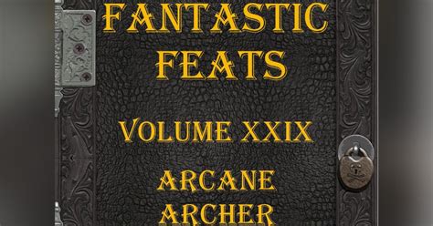 Fantastic Feats Volume 29: Arcane Archer | RPG Item | RPGGeek