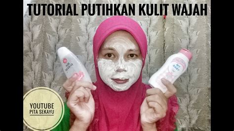 Tutorial Putihkan Wajah Murah Meriah Youtube