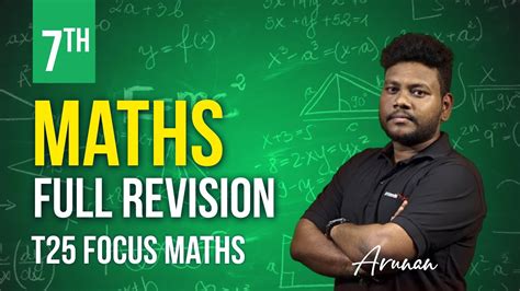 7th Full Revision By Arunan T25 Focus Maths Veranda Race YouTube