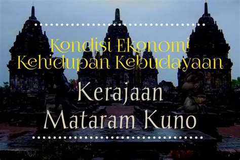 Sejarah Singkat Kondisi Ekonomi Dan Kehidupan Kebudayaan Kerajaan