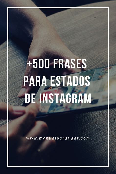 500 frases para estados de instagram Métodos Para Ligar