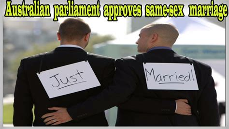 Australian Parliament Approves Same Sex Marriage YouTube