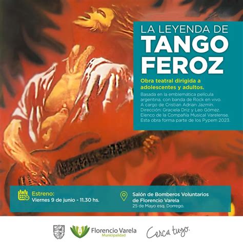 La Leyenda De Tango Feroz El Diario Varelense