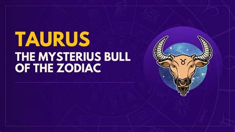 Taurus Unveiled The Mysterious Bull Of The Zodiac Youtube