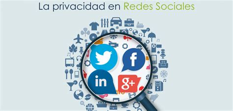 La Privacidad En Redes Sociales Pictel Soluciones Web