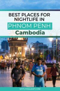 Phnom Penh Nightlife—Top Bars, Happy Hours, & Markets - My Flying Leap