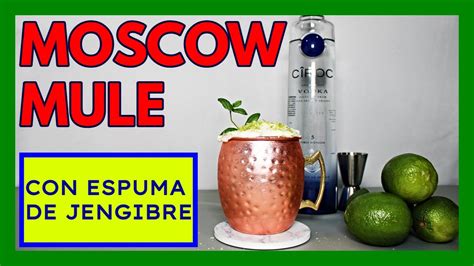 C Mo Hacer El C Ctel Moscow Mule Con Espuma De Jengibre Receta