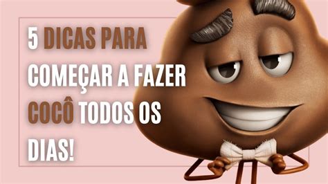O Que Fazer Para Fazer Cocô Todos Os Dias