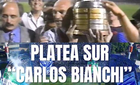 Una Platea Un 9 Y Un Homenaje Vélez Se Rinde A Carlos Bianchi