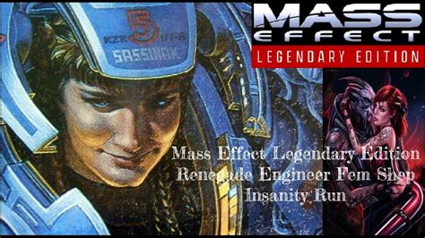 Mass Effect Legendary Edition Insanity Run Engineer Episode Youtube