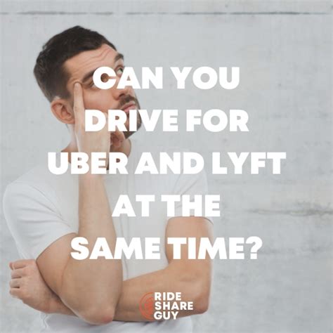 Can You Drive For Uber And Lyft At The Same Time Pros Cons