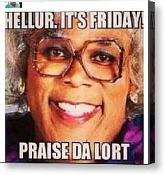 Madea Its Friday Quotes. QuotesGram