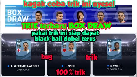 Trik Terbaru Box Draw Dengan Cara Ini Mudah Banget Dapatkan Pemain