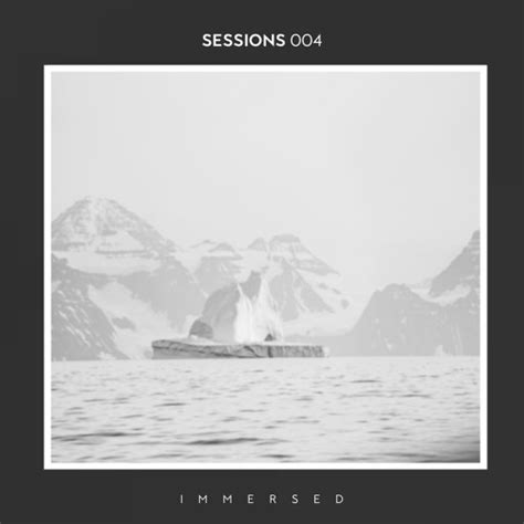 Stream Sessions By Immersed Recordings Listen Online For Free On