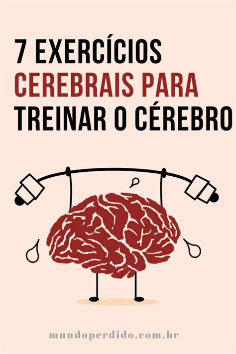 7 Exercícios Cerebrais Para Treinar o Cérebro