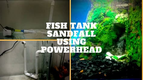 How To Make Aquarium Sandfall Using Powerhead The Indian Fishkeeper