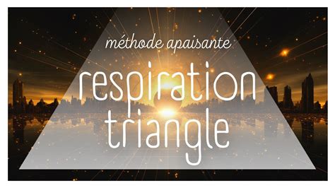 Respiration Triangle Apaisante Min Methode Calmante Galaxie