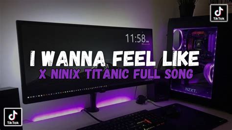 DJ I WANNA FEEL LIKE X NINIX TITANIC FULL SONG MAMAN FVNDY 2024 Music